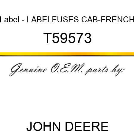Label - LABEL,FUSES CAB-FRENCH T59573
