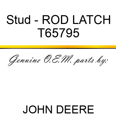 Stud - ROD, LATCH T65795