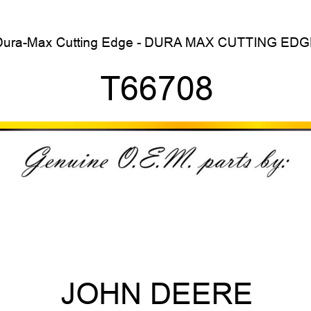 Dura-Max Cutting Edge - DURA MAX CUTTING EDGE T66708