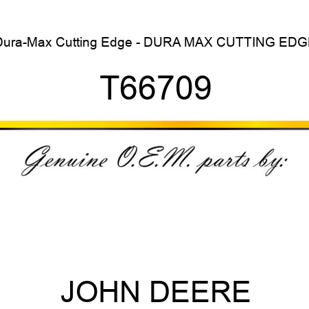 Dura-Max Cutting Edge - DURA MAX CUTTING EDGE T66709