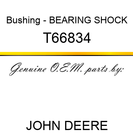 Bushing - BEARING, SHOCK T66834