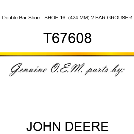 Double Bar Shoe - SHOE, 16  (424 MM) 2 BAR GROUSER, T67608
