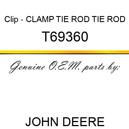 Clip - CLAMP, TIE ROD TIE ROD T69360