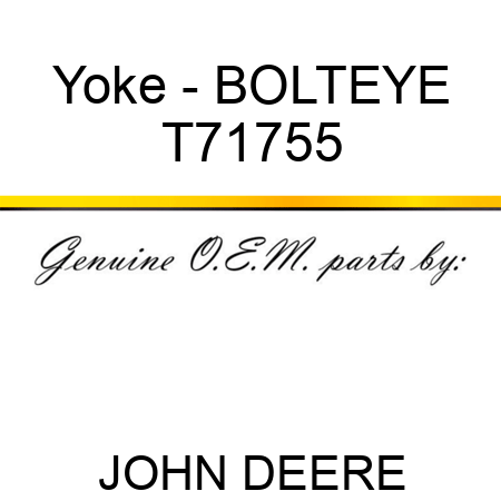 Yoke - BOLT,EYE T71755