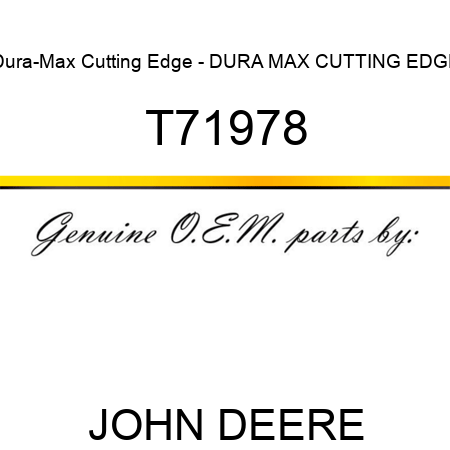 Dura-Max Cutting Edge - DURA MAX CUTTING EDGE T71978