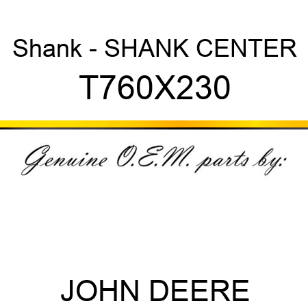 Shank - SHANK, CENTER T760X230