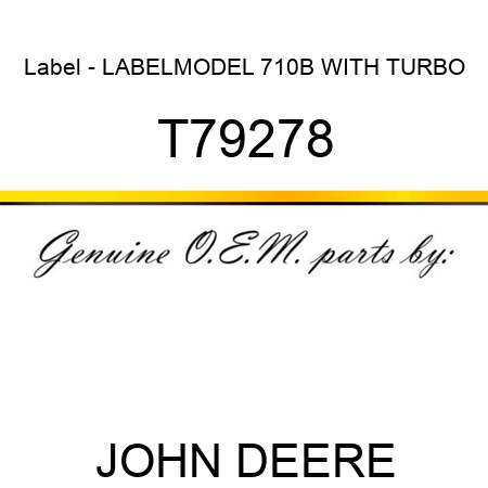 Label - LABEL,MODEL 710B WITH TURBO T79278