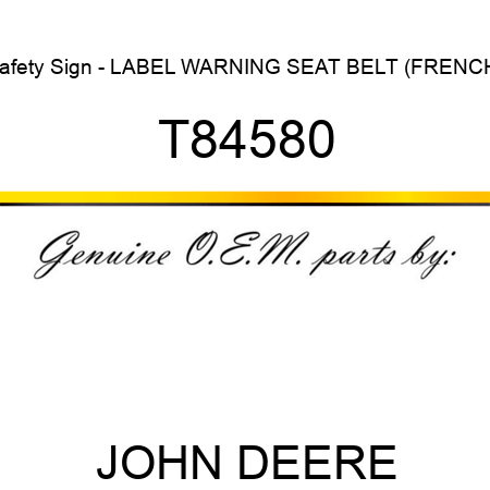 Safety Sign - LABEL, WARNING SEAT BELT (FRENCH) T84580
