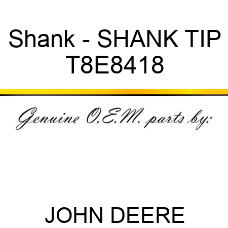 Shank - SHANK TIP T8E8418