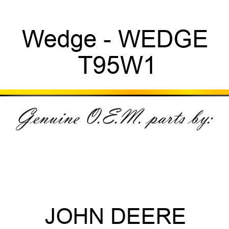 Wedge - WEDGE T95W1