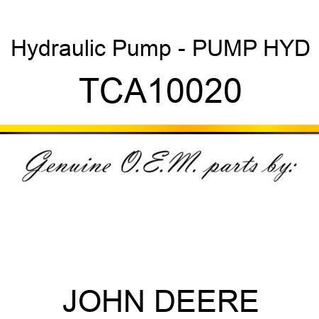 Hydraulic Pump - PUMP, HYD TCA10020