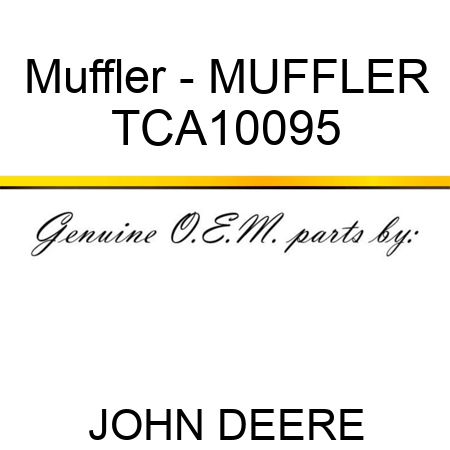 Muffler - MUFFLER TCA10095
