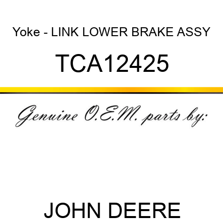 Yoke - LINK, LOWER BRAKE ASSY TCA12425
