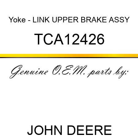 Yoke - LINK, UPPER BRAKE ASSY TCA12426