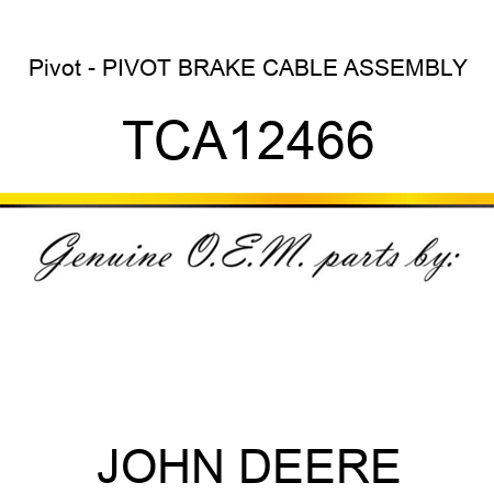 Pivot - PIVOT, BRAKE CABLE ASSEMBLY TCA12466