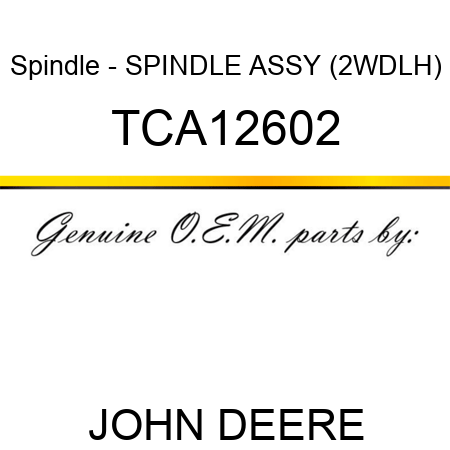 Spindle - SPINDLE, ASSY (2WD,LH) TCA12602