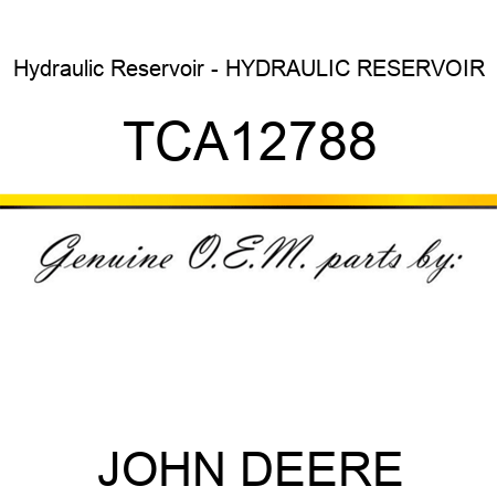 Hydraulic Reservoir - HYDRAULIC RESERVOIR TCA12788