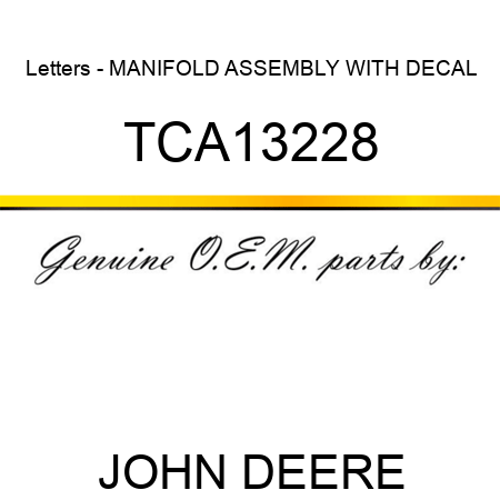 Letters - MANIFOLD, ASSEMBLY WITH DECAL TCA13228