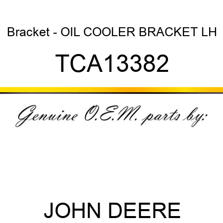 Bracket - OIL COOLER BRACKET, LH TCA13382