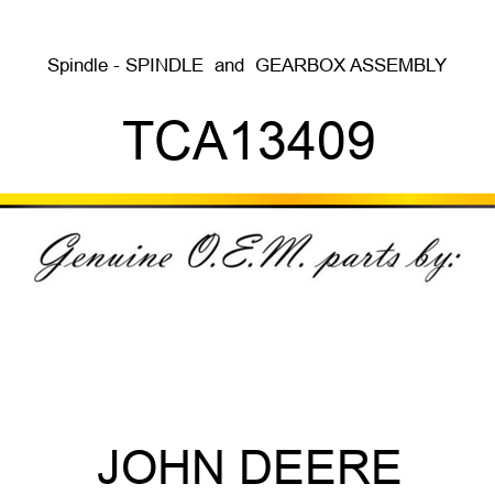 Spindle - SPINDLE & GEARBOX ASSEMBLY TCA13409