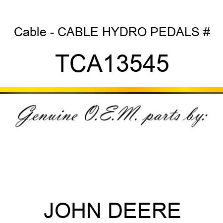 Cable - CABLE, HYDRO PEDALS # TCA13545