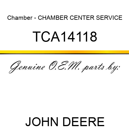 Chamber - CHAMBER, CENTER SERVICE TCA14118