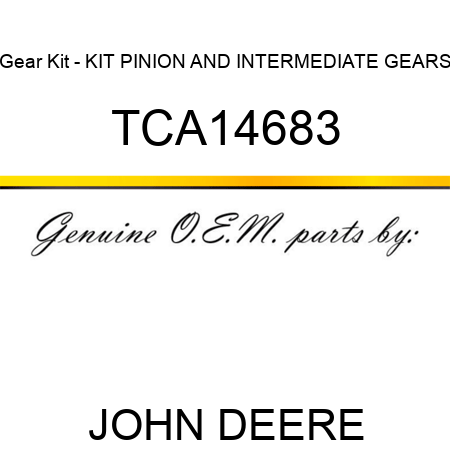 Gear Kit - KIT, PINION AND INTERMEDIATE GEARS TCA14683