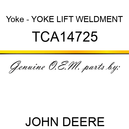 Yoke - YOKE, LIFT WELDMENT TCA14725
