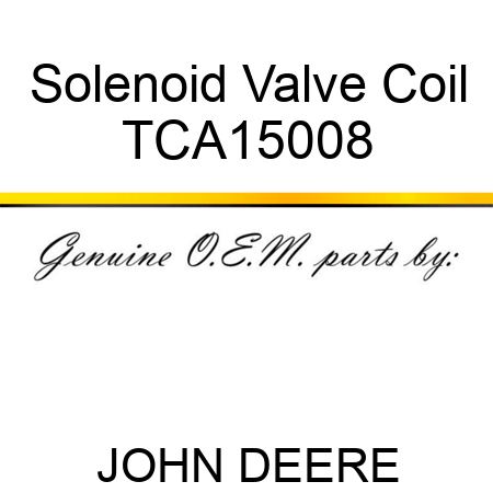 Solenoid Valve Coil TCA15008