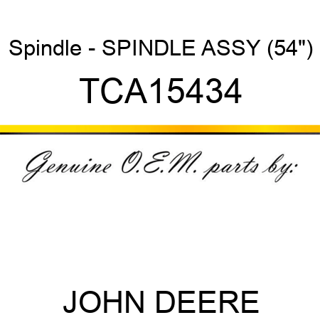 Spindle - SPINDLE, ASSY, (54