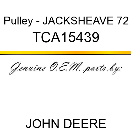 Pulley - JACKSHEAVE, 72 TCA15439
