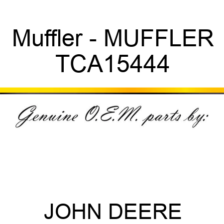Muffler - MUFFLER TCA15444