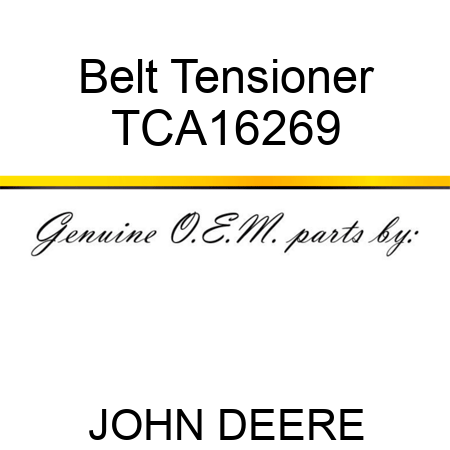 Belt Tensioner TCA16269