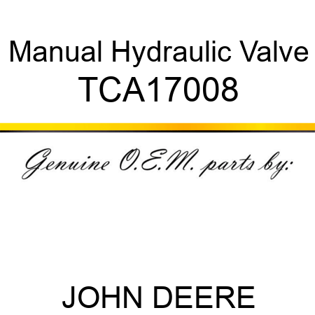 Manual Hydraulic Valve TCA17008