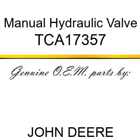 Manual Hydraulic Valve TCA17357
