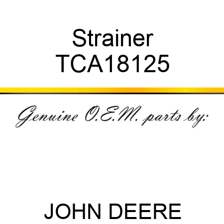 Strainer TCA18125