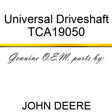 Universal Driveshaft TCA19050