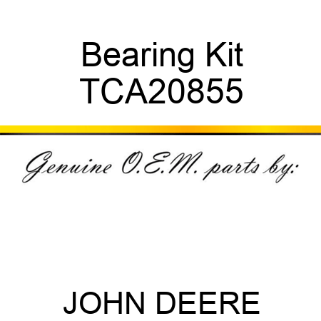 Bearing Kit TCA20855