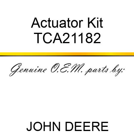 Actuator Kit TCA21182