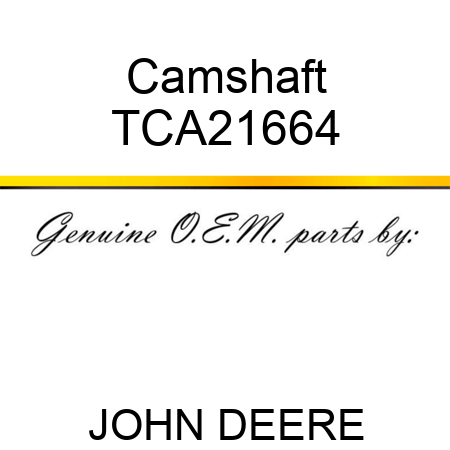 Camshaft TCA21664