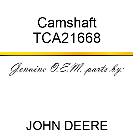 Camshaft TCA21668