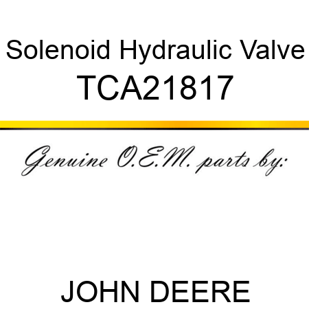 Solenoid Hydraulic Valve TCA21817