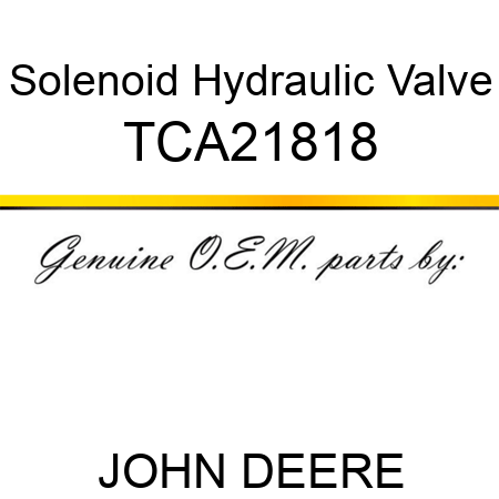 Solenoid Hydraulic Valve TCA21818