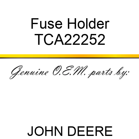 Fuse Holder TCA22252