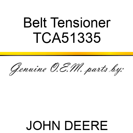 Belt Tensioner TCA51335