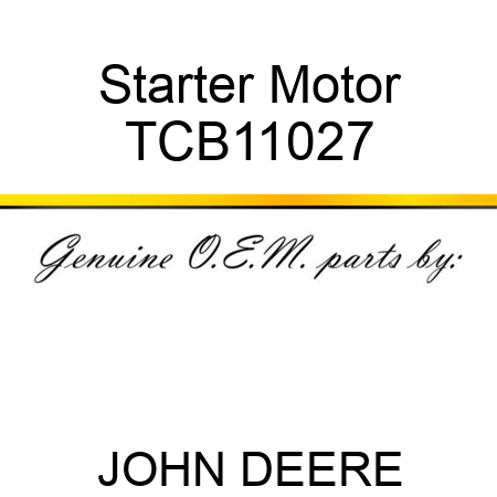 Starter Motor TCB11027