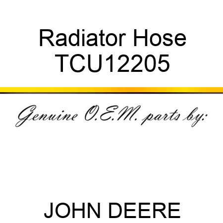 Radiator Hose TCU12205