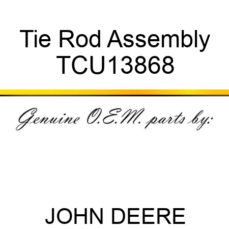 Tie Rod Assembly TCU13868
