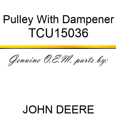 Pulley With Dampener TCU15036