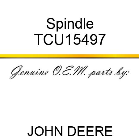 Spindle TCU15497